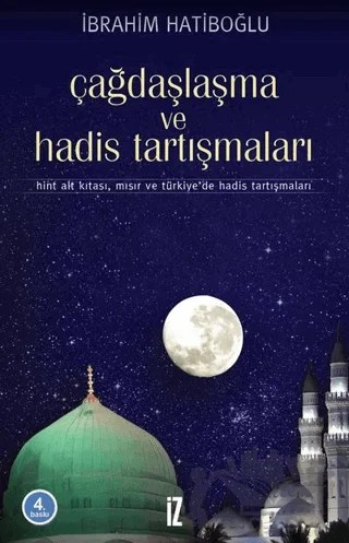 Çağdaşlaşma ve Hadis Tartışmaları – İbrahim Hatiboğlu – İz Yayıncılık kitap kapağı