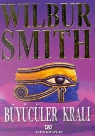Büyücüler Kralı – Wilbur Smith – Altın Kitaplar kitap kapağı