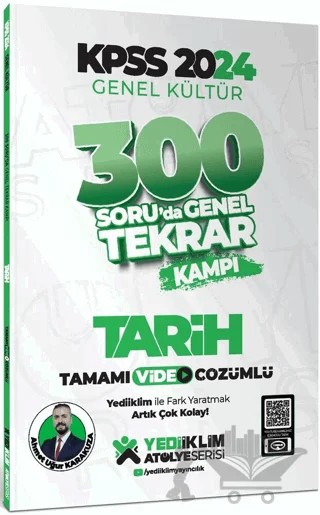 2024 KPSS Genel Kültür Tarih 300 Soruda Tamamı Video Çözümlü Genel Tekrar Kampı – Ahmet Uğur Karakuza – Yediiklim Yayınları kitap kapağı