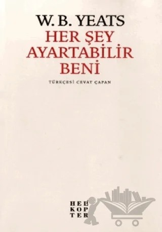 Her Şey Ayartabilir Beni – William Butler Yeats – Helikopter Yayınları kitap kapağı