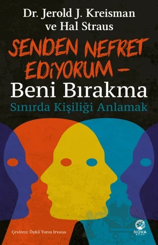 Senden Nefret Ediyorum - Beni Bırakma: Sınırda Kişiliği Anlamak – Jerold J. Kreisman, Hal Straus – Nova Kitap kitap kapağı