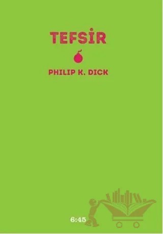 Tefsir – Philip K. Dick – Altıkırkbeş Yayınları kitap kapağı