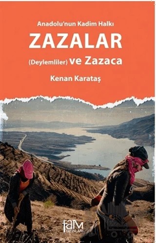 Anadolu'nun Kadim Halkı Zazalar – Kenan Karataş – Fam Yayınları kitap kapağı