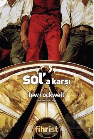 Sol’a Karşı – Lew Rockwell – Fihrist Kitap kitap kapağı