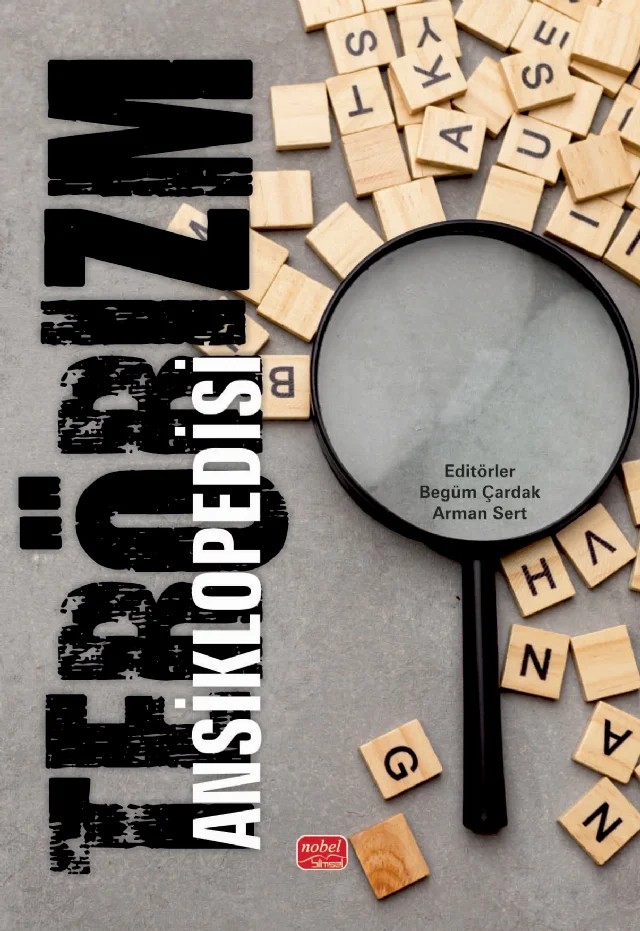 Terörizm Ansiklopedisi – Arman Sert, Ayça Yenilmez, Begüm Çardak, Büşra Dönder, Can Kızılkan, Cengiz Yavaş, Erdinç Özdemir, Fatih Dedemen, Fatih Tümlü, Furkan Ahmet Açoğlu, Gökhan İbrahim Öğünç, Göktan Muhammed Fırat, Gülhan Öz, Hatice Varol Dağdelen, İzzet Koncagül, Kürşad Güç, Kürşat Korkmaz, Mehmet Erdem Arslan, Pınar Be – Nobel Bilimsel Eserler kitap kapağı