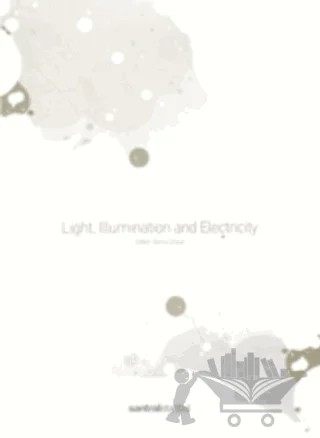Light, Illumination and Electiricity – Derleme – İstanbul Bilgi Üniversitesi Yayınları kitap kapağı