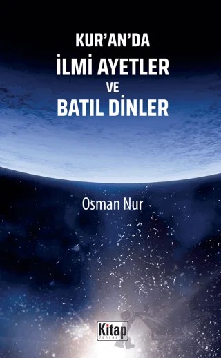 Kur'an'da İlmi Ayetler ve Batıl Dinler – Osman Nur – Kitap Dünyası Yayınları kitap kapağı