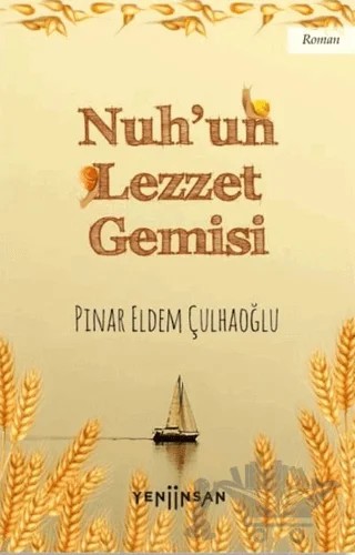Nuh’un Lezzet Gemisi – Pınar Eldem Çulhaoğlu – Yeni İnsan Yayınevi kitap kapağı