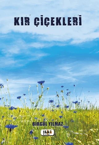 Kır Çiçekleri – Birgül Yılmaz – Tilki Kitap kitap kapağı