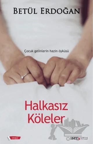 Halkasız Köleler – Betül Erdoğan – Ozan Yayıncılık kitap kapağı