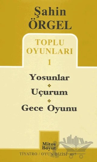 Toplu Oyunları 1 Yosunlar - Uçurum - Gece Oyunu – Şahin Örgel – Mitos Boyut Yayınları kitap kapağı