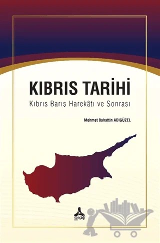 Kıbrıs Tarihi – Mehmet Bahattin Adıgüzel – Sonçağ Yayınları kitap kapağı