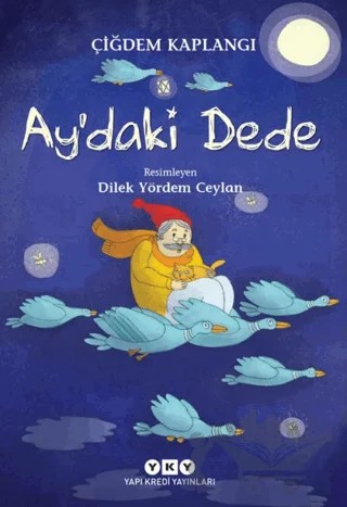Ay'daki Dede – Çiğdem Kaplangı – Yapı Kredi Yayınları kitap kapağı