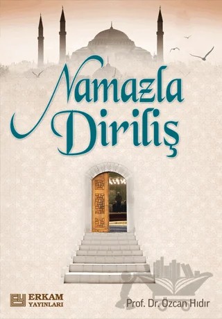 Namazla Diriliş – Özcan Hıdır – Erkam Yayınları kitap kapağı