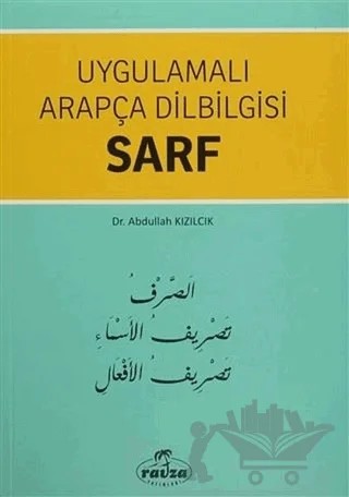 Uygulamalı Arapça Dilbilgisi Sarf – Abdullah Kızılcık – Ravza Yayınları kitap kapağı