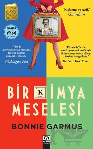Bir Kimya Meselesi – Bonnie Garmus – Altın Kitaplar kitap kapağı
