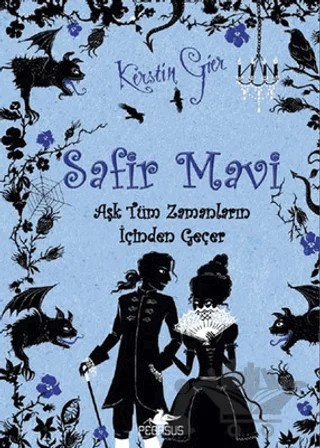 Safir Mavi - Aşk Tüm Zamanların İçinden Geçer 2 – Kerstin Gier – Pegasus Yayınları kitap kapağı
