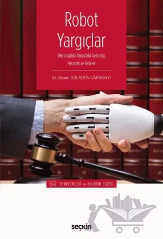 Robot Yargıçlar – Gizem Gültekin Varkonyi – Seçkin Yayıncılık kitap kapağı