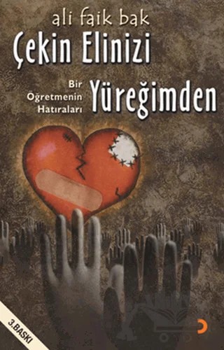 Çekin Elinizi Yüreğimden – Ali Faik Bak – Cinius Yayınları kitap kapağı