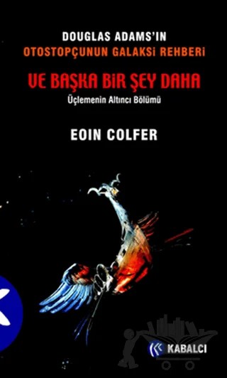 Ve Başka Bir Şey Daha – Eoin Colfer – Kabalcı Yayınevi kitap kapağı