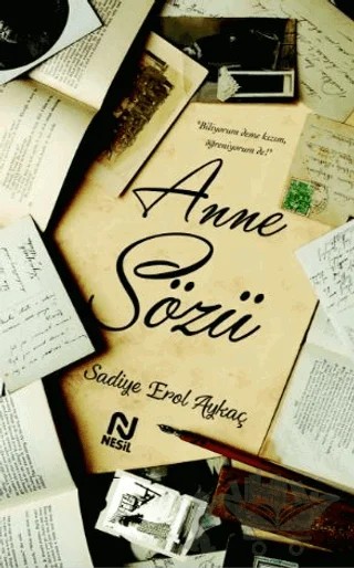 Anne Sözü – Sadiye Erol Aykaç – Nesil Yayınları kitap kapağı