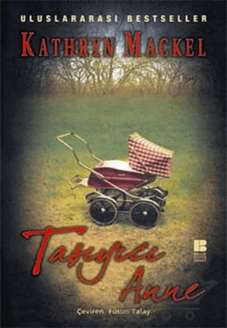 Taşıyıcı Anne – Kathryn Mackel – Bilge Kültür Sanat kitap kapağı