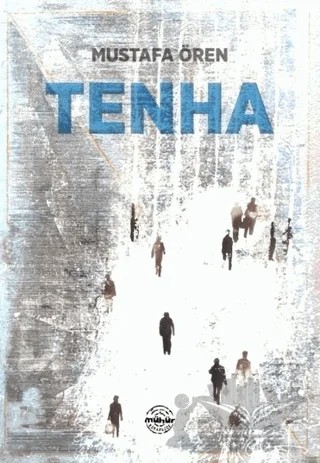 Tenha – Mustafa Ören – Mühür Kitaplığı kitap kapağı