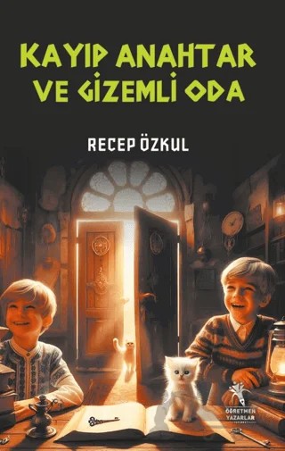 Kayıp Anahtar ve Gizemli Oda (8+Yaş) – Recep Özkul – Öğretmen Yazarlar kitap kapağı