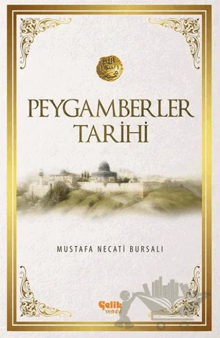 Peygamberler Tarihi – Mustafa Necati Bursalı – Çelik Yayınevi kitap kapağı