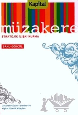 Müzakere Stratejik İlişki Kurma – Banu Gökçül – Kapital Kitapları kitap kapağı