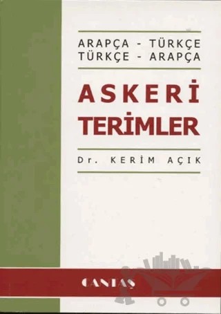 Askeri Terimler (Arapça-Türkçe Türkçe-Arapça) – Kerim Açık – Cantaş Yayınları kitap kapağı