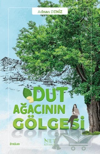 Dut Ağacının Gölgesi – Adnan Deniz – Net Kitaplık Yayıncılık kitap kapağı