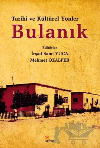 Tarihi ve Kültürel Yönleriyle: Bulanık – Kolektif – Kriter Yayınları kitap kapağı