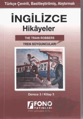 İngilizce Hikayeler - Tren Soyguncuları (Derece 3) – Kolektif – Fono Yayınları kitap kapağı