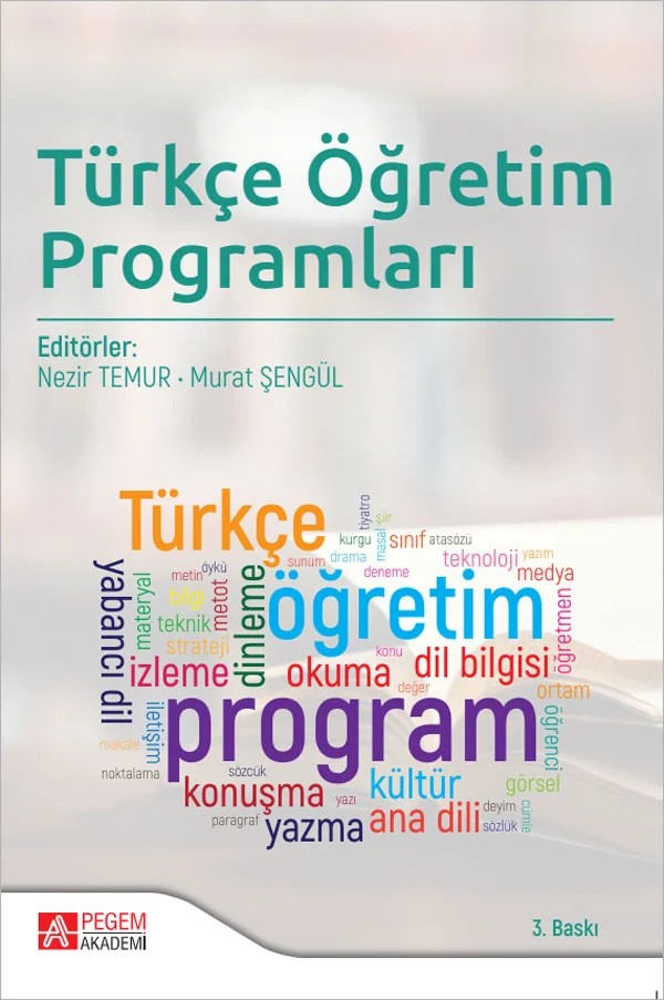 Türkçe Öğretim Programları – Nezir Temur, Demet Kardaş, Emin Tamer Yenen, Gülten Küçükbasmacı – Pegem Akademi Yayıncılık kitap kapağı