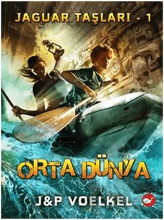 Jaguar Taşları - 1: Orta Dünya – James R. Voelkel – Beyaz Balina Yayınları kitap kapağı