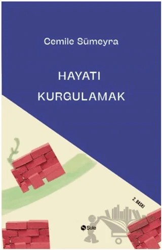 Hayatı Kurgulamak – Cemile Sümeyra – Şule Yayınları kitap kapağı