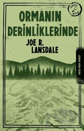 Ormanın Derinliklerinde – Joe R. Lansdale – İthaki Yayınları kitap kapağı