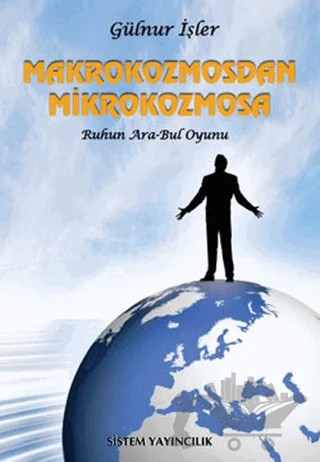 Makrokozmostan Mikrokozmosa – Gülnur İşler Yazıcıoğlu – Sistem Yayıncılık kitap kapağı