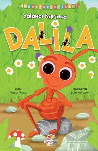 Yalancı Karınca Dalila - Değerler Eğitimi – Yaşar Koca – Mevsimler Kitap kitap kapağı