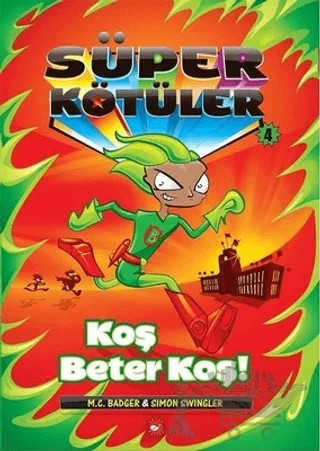 Süper Kötüler - 4 – M. C. Badger, Simon Swingler – Beyaz Balina Yayınları kitap kapağı