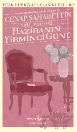 Haziranın Yirminci Günü - Toplu Hikayeleri – Cenap Şahabettin – İş Bankası Kültür Yayınları kitap kapağı
