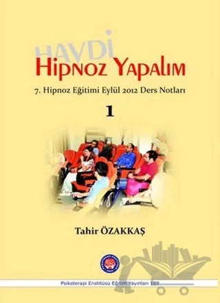 Haydi Hipnoz Yapalım – Tahir Özakkaş – Psikoterapi Enstitüsü kitap kapağı