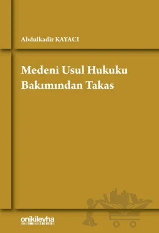 Medeni Usul Hukuku Bakımından Takas – Abdulkadir Kayacı – On İki Levha Yayınları kitap kapağı