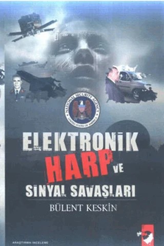 Elektronik Harp Ve Sinyal Savaşları – Bülent Keskin – IQ Kültür Sanat Yayıncılık kitap kapağı