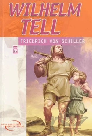 Wilhelm Tell – Friedrich Schiller – Timaş Çocuk kitap kapağı