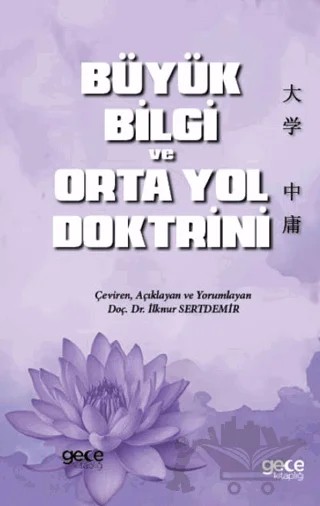 Büyük Bilgi ve Orta Yol Doktrini – İlknur Sertdemir – Gece Kitaplığı kitap kapağı
