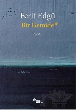 Bir Gemide – Ferit Edgü – Sel Yayıncılık kitap kapağı