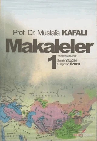 Makaleler 1 – Mustafa Kafalı – Berikan Yayınevi kitap kapağı
