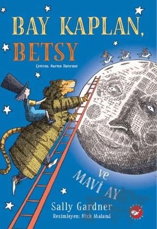 Bay Kaplan, Betsy ve Mavi Ay – Sally Gardner – Beyaz Balina Yayınları kitap kapağı
